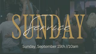 September 15th Sunday Morning Service [upl. by Junji]