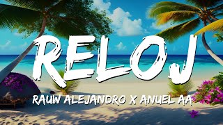 Reloj LetraLyrics  Rauw Alejandro Anuel AA Becky G AnittaMix Letra by Marquardt [upl. by Ymirej]