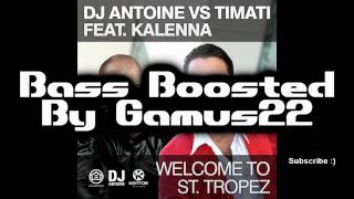 Timati ft Kalenna  Welcome to St Tropez Bass Boosted HD [upl. by Cowley128]