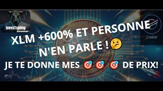 XLM 600 ET PERSONNE NEN PARLE  JE TE DONNE MES 3 TARGETS DE PRIX [upl. by Ettore152]