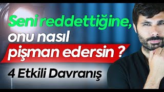 SENİ REDDEDEN BİRİNE NASIL DAVRANMALI  Onu Pişman Edecek Taktik mi  Yoksa Kendi Öz Gücün mü [upl. by Alsi]