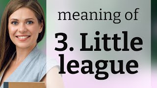 Understanding quotLittle Leaguequot A Guide for English Language Learners [upl. by Sims]