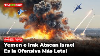 ATAQUE DEVASTADOR SOBRE ISRAEL Yemen e Irak Unen Fuerzas  TheMXFam [upl. by Dercy805]