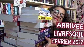 ARRIVÉE LIVRESQUE  Février 2017 [upl. by Ynaittirb]