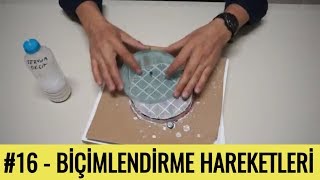 16  Biçimlendirme Aşaması  W ve Zigzag hareketleri  TELESKOPHANE [upl. by Maurits]