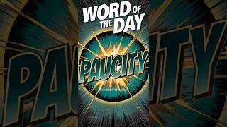 Unlock the Power of ‘Paucity’ in Your Vocab [upl. by Hach]