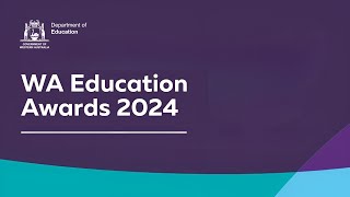 WA Education Awards 2024 – nominations are now open [upl. by Adanama]