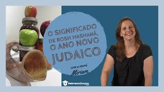 O significado de Rosh haShaná o ano novo judaico [upl. by Blayne538]