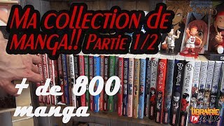 Mise à jour de ma collection de manga  de 800 manga Partie12 [upl. by Emalia]