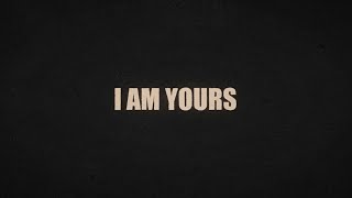 NEEDTOBREATHE  “I Am Yours” Lyric Video [upl. by Olnee]