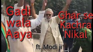 Gadi Wala Aaya Ghar Se Kachra Nikal ft MODI Ji  The MPG [upl. by Takken]