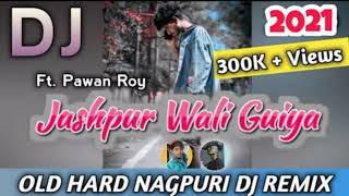 New Old Nagpuri Dj Song 2022  Jashipur Wali Guiya Nagpuri Song Dj  Mahendra  Dj ankit LK [upl. by Humpage502]