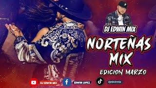 NORTENAS MIX 2023 NUEVAS DJ EDWIN MIX [upl. by Anialem]