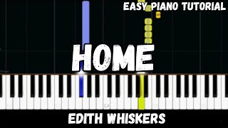 Edith Whiskers  Home Easy Piano Tutorial [upl. by Phoebe]