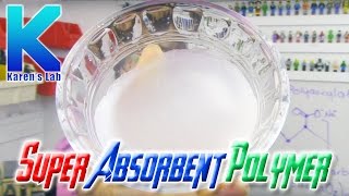 Super Absorbent Polymers  Karens Lab [upl. by Harehs]