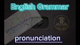 English Grammar pronunciation  with definition and examples [upl. by Nylteak]