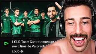 TCK REAGINDO AO ANUNCIO DA LOUD  LOUD Tank Contratamos um novo time de Valorant [upl. by Annaoy977]