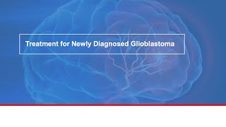 Treatment for newly diagnosed glioblastoma [upl. by Aneeras]