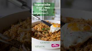 Gesund und Günstig  vegetarische Kraut  Reis Pfanne mit gebratenen Ei  Einfaches Rezept [upl. by Anomer233]