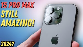 Why the iPhone 15 Pro Max Still Dominates in 2024  REVIEW [upl. by Kristofer]