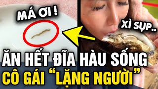 Vừa ăn xong 2 CON HÀU SỐNG cô gái lặng người phát hiện SINH VẬT LẠ đang bò trong đĩa  Tin 3 Phút [upl. by Uht]