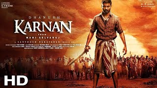 Karnan  FULL MOVIE 4K HD FACTS  Mari Selvaraj  Dhanush  Lal Paul  Natarajan Subramaniam [upl. by Anertal390]