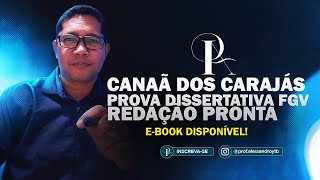 CONCURSO CANAÃ DOS CARAJÁS FGV REDAÇÃO PRONTA [upl. by Jaquith35]