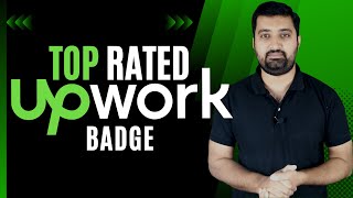 How to Get Upwork TOP RATED Badge and Maintain it  Upwork Tutorial for Beginners  Learn Upwork [upl. by Magnusson]