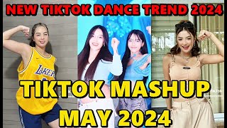 TIKTOK DANCE MASHUP MAY 2024  TIKTOK DANCE TREND 2024 [upl. by Miquela130]