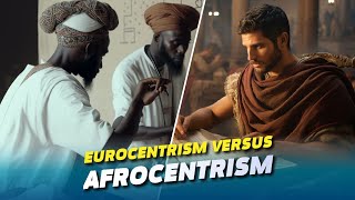 Eurocentrism vs Afrocentrism [upl. by Hullda]