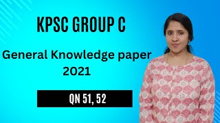 KPSC Group C  2021  General Knowledge Qn 51 52 [upl. by Takashi]