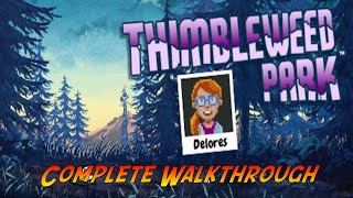 Delores  A Thimbleweed Park MiniAdventure  Walkthrough [upl. by Karney]