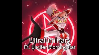 Ultraluminary  AI cover ft Lucifer Morningstar [upl. by Teerprug]