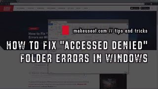 How to Fix Folder quotAccess Deniedquot Errors in Windows [upl. by Salem862]