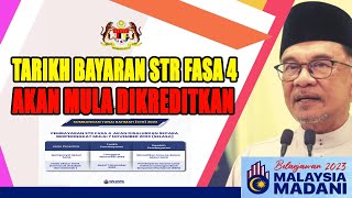 Tarikh Bayaran Bantuan STR Fasa 4 Akan Mula Dikreditkan [upl. by Steep]