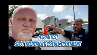 Termite Spot Treatment VS Full Treatment [upl. by Ehtyde608]