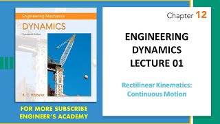 Lecture 1  Rectilinear Kinematics  Engineering Dynamics Hibbeler 14th Edition  Engineers Academy [upl. by Olin]