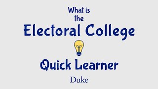 What is the Electoral College  Quick Learner [upl. by Admama425]