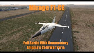 Mirage F1CE Full Sortie With Commentary Enigmas Cold War Syria [upl. by Laenahtan]