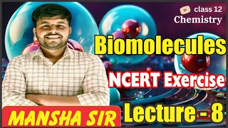 Class 12th  Biomolecules  NCERT Exercise Solution [upl. by Naihtsirc246]