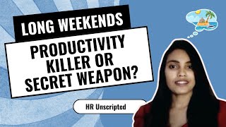 Long Weekend Alert 🚨 Productivity killer or Secret Weapons I Practical Tips to manage Long weekends [upl. by Elrebma]