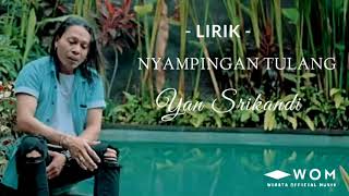 Lirik NYAMPINGAN TULANG  Yan Srikandi [upl. by Sallie870]