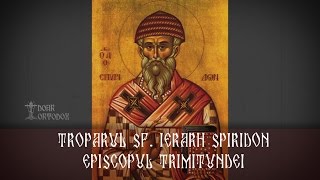 Troparul Sf Ierarh Spiridon Episcopul Trimitundei 12 decembrie [upl. by Etac700]