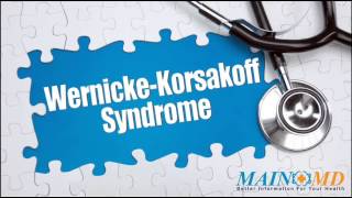 WernickeKorsakoff Syndrome ¦ Treatment and Symptoms [upl. by Mcclenon894]