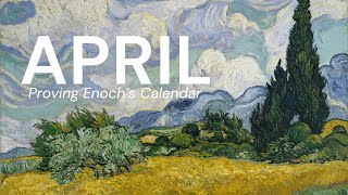 April The 2nd Month of the Ancient Year  Proving Enochs Solar Calendar — An American Exodus [upl. by Nett]