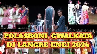 POLASBONI GWALKATA DJ LANGRE ENEJ 2024 LANGRE ENEJ [upl. by Woodhouse]