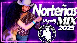 NORTEÑAS PA BAILAR Abril 2023 [upl. by Ecnarolf815]