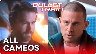 BULLET TRAIN 2022 All Cameos from Ryan Reynolds to Channing Tatum [upl. by Aicilat260]