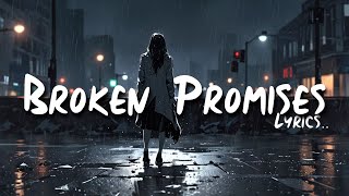 Broken Promises Official Music Song Lyrics  Last Music [upl. by Aihsela]