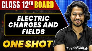 ELECTRIC CHARGES AND FIELDS in 1 Shot All Concepts amp PYQs Covered  Class 12th Boards  NCERT [upl. by Pagas]